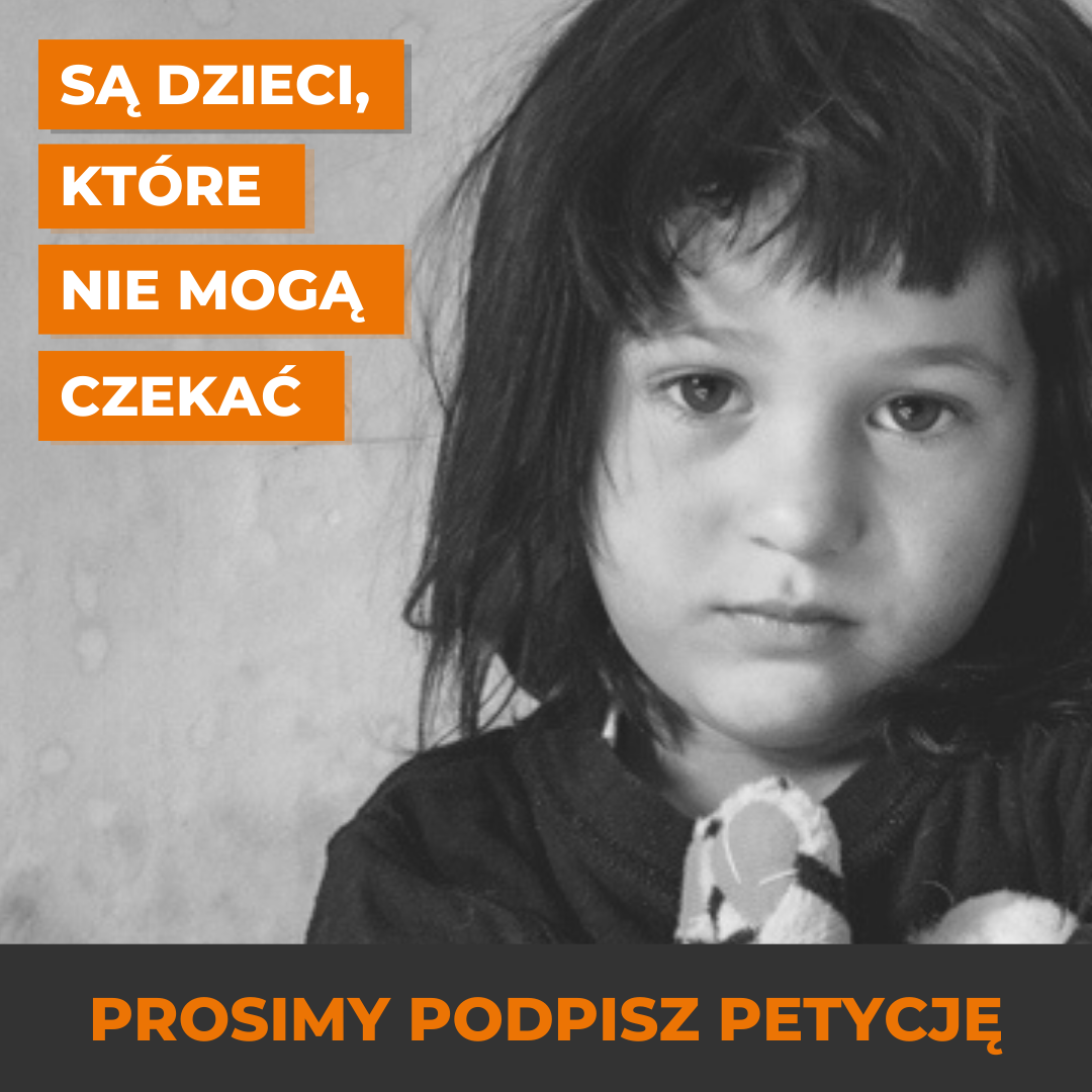 „Są dzieci, które nie mogą czekać – zobacz je!”