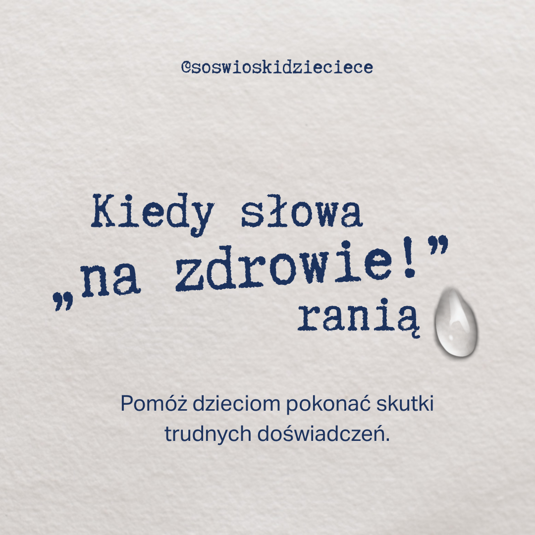 Kiedy słowa „na zdrowie!” ranią… SOS Wioski Dziecięce ruszają z kampanią na rzecz trzeźwości w polskich domach